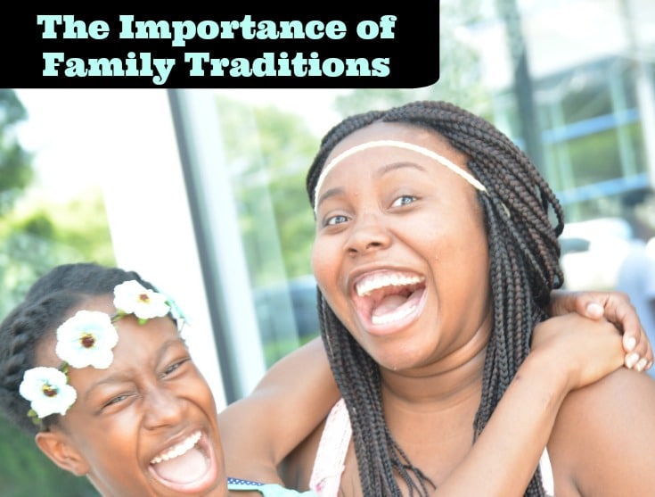 The Importance of Family Traditions