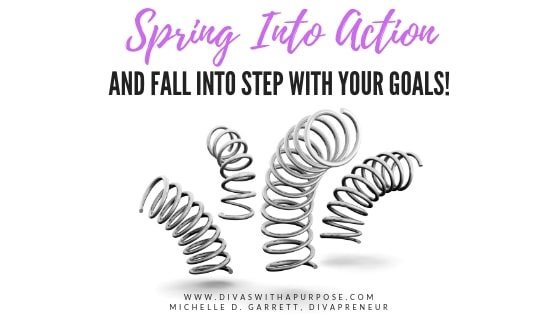 How to spring into action so you can fall into step with your goals for this year