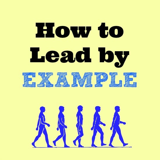 How To Lead By Example