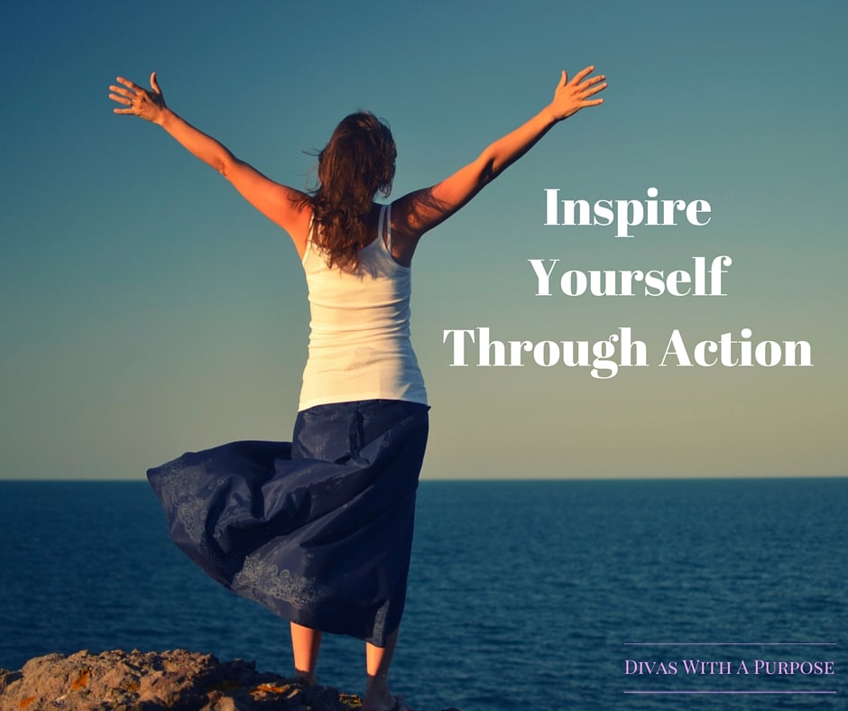 Inspire Yourself Through Action