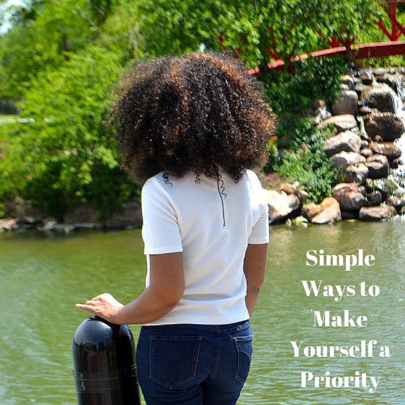 Simple Ways to Make Yourself A Priority