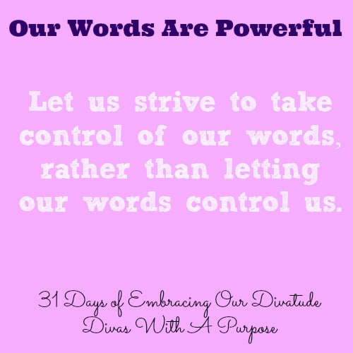 Our Words Are Powerful