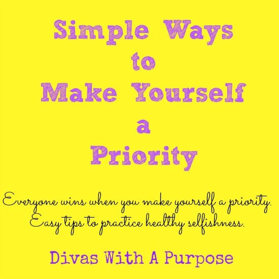 Simple Ways to Make Yourself A Priority