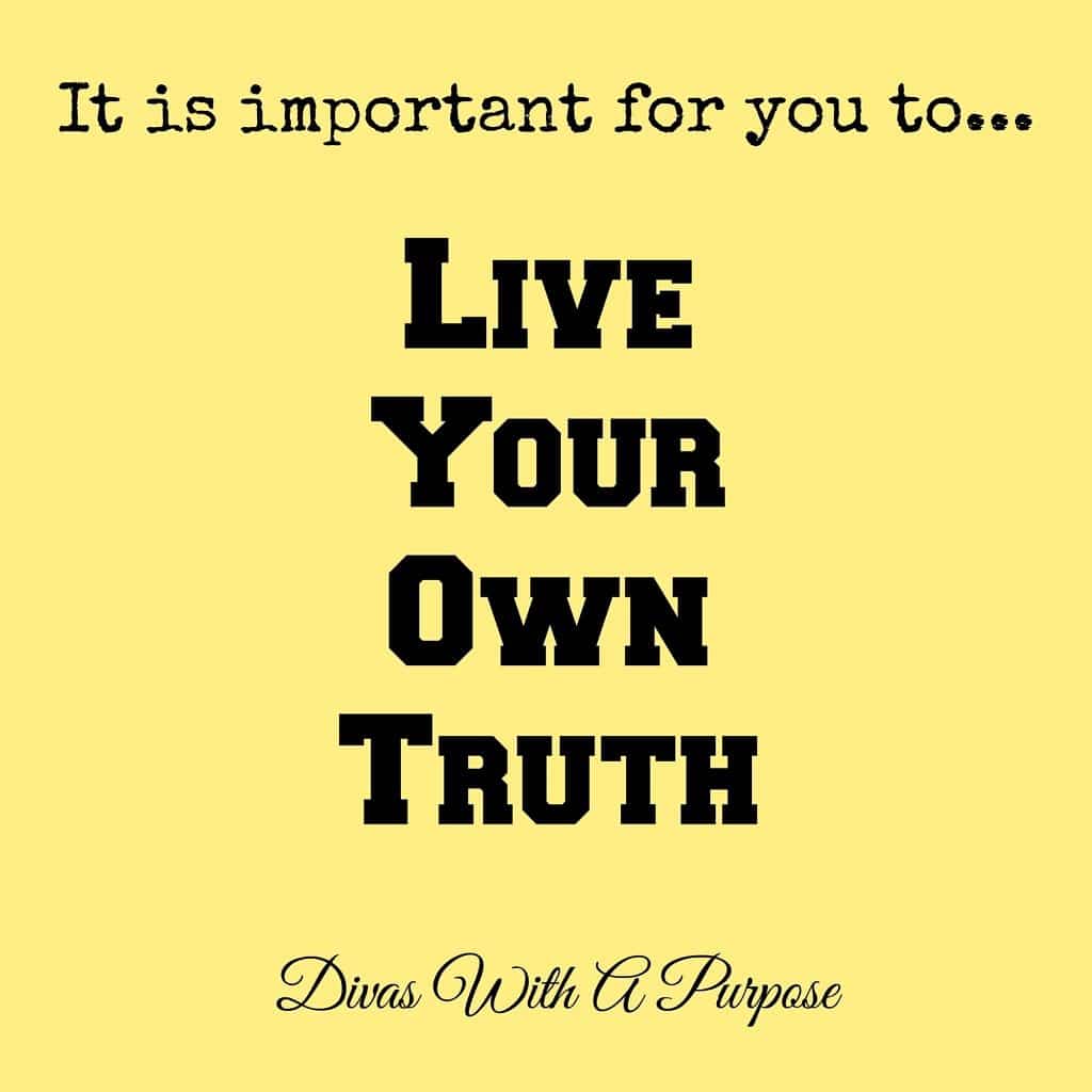 Live Your Own Truth