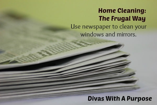 Home Cleaning The Frugal Way: Use newspaper to clean your windows and mirrors.