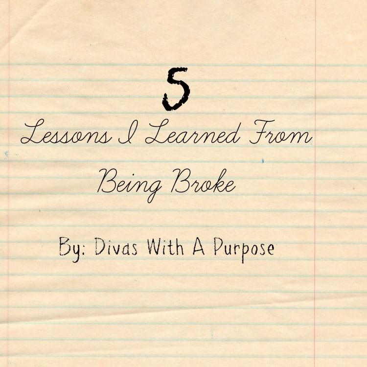 5 Lessons I Learned From Being Broke | Divas With A Purpose