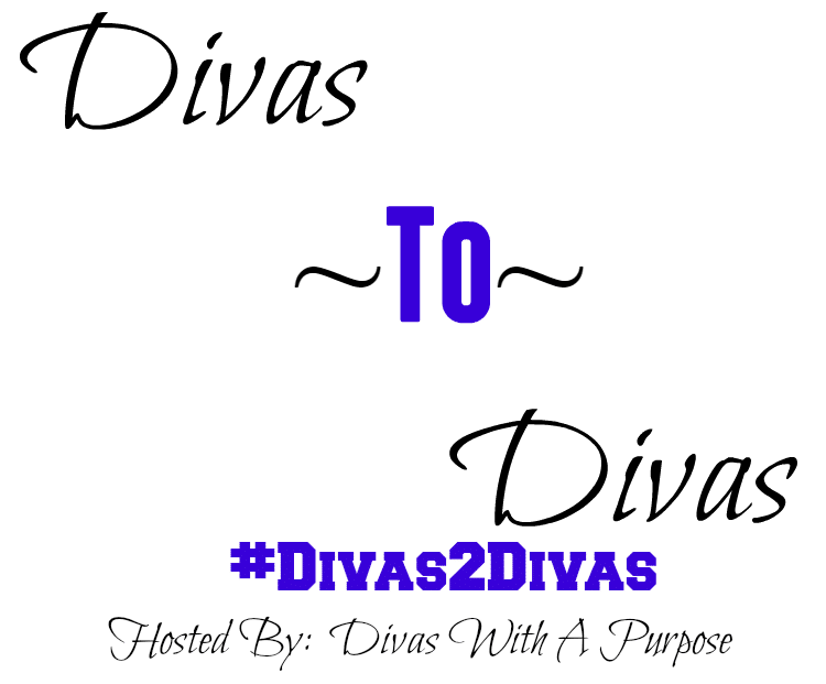 Divas Helping Divas Hosted By Divas With A Purpose