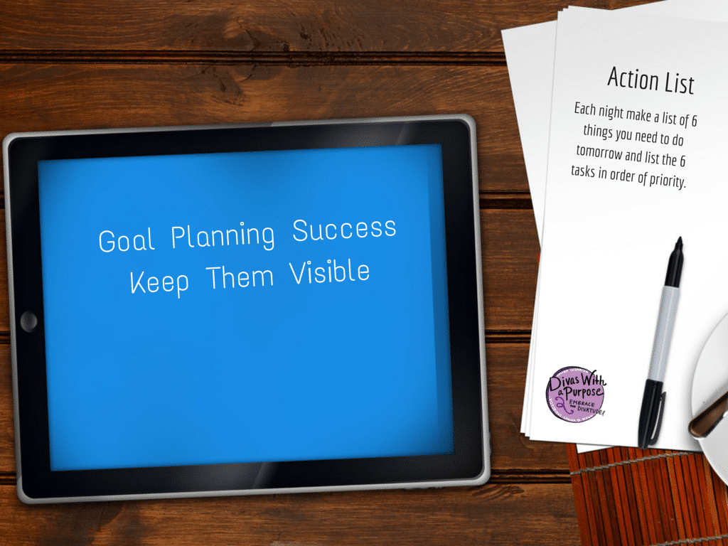 Goal Planning Success: Keep your goals visible