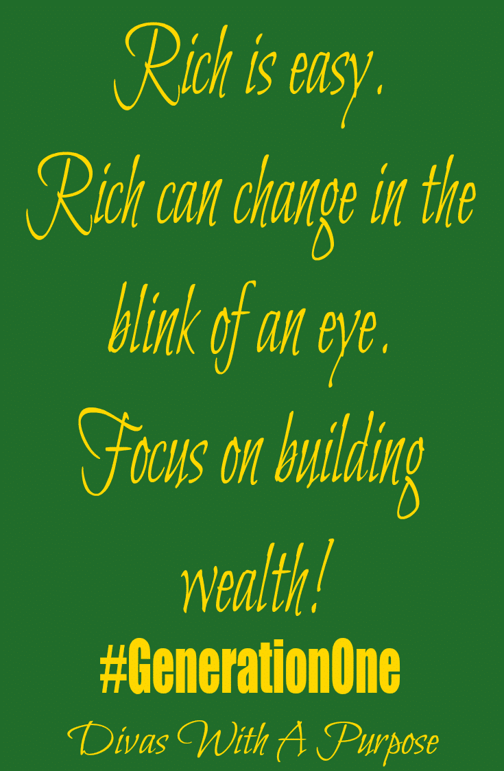 Focus On Building Wealth #GenerationOne | Divas With A Purpose