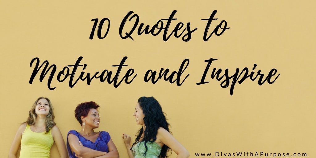 Quotes to Motivate and Inspire Divas