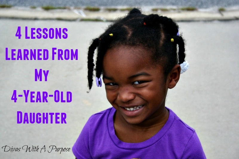 4 Lessons Learned From My 4 Year Old Daughter