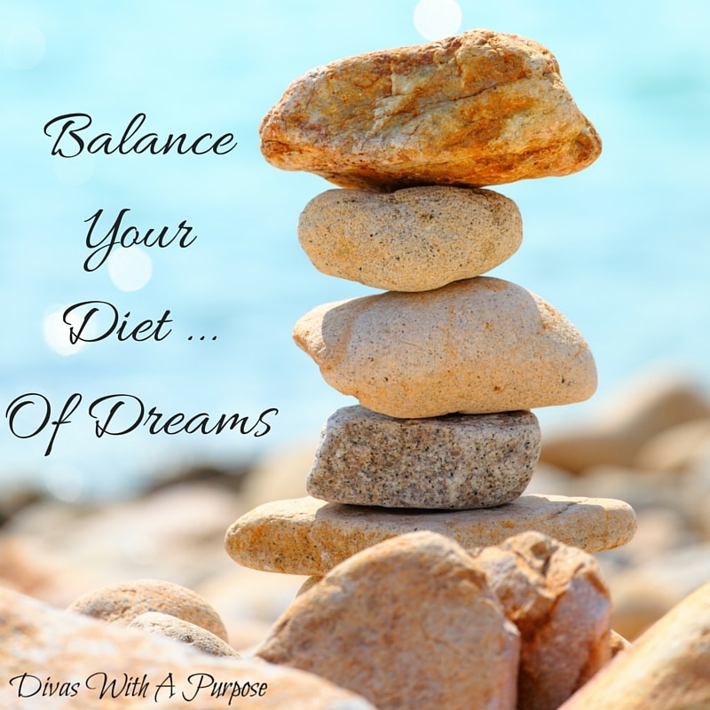 Balance Your Diet ... Of Dreams