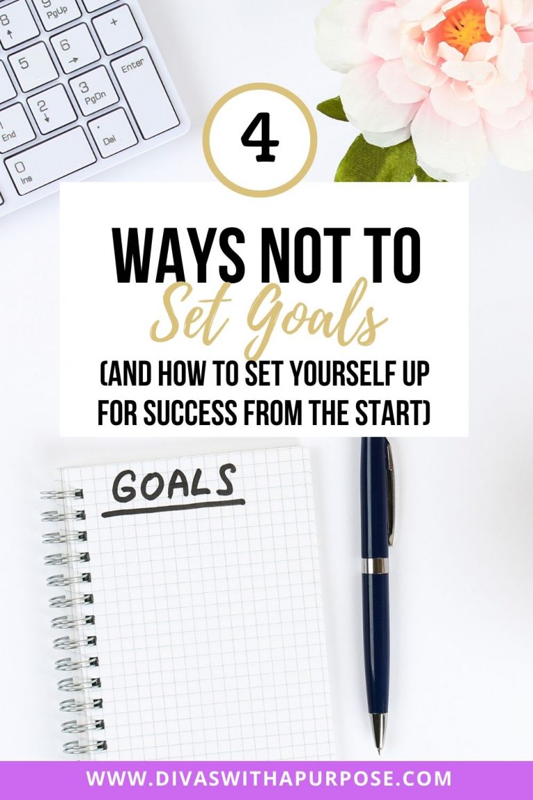 4 Ways NOT to Set Goals • Divas With A Purpose