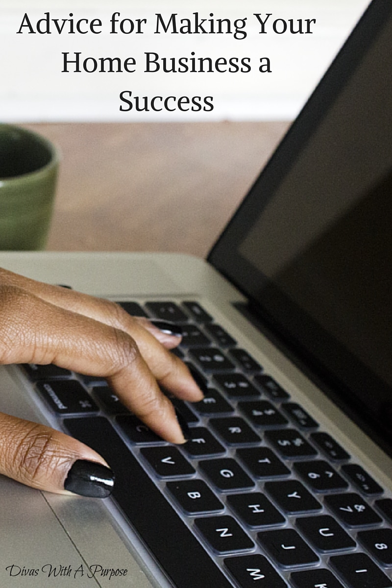 Advice for Making Your Home Business a Success