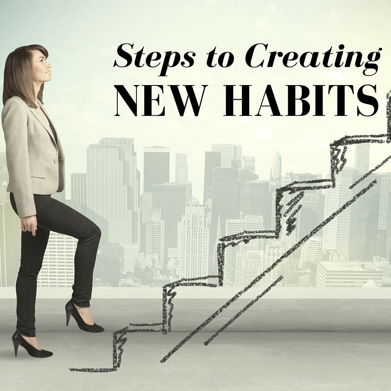 Steps to Creating New Habits