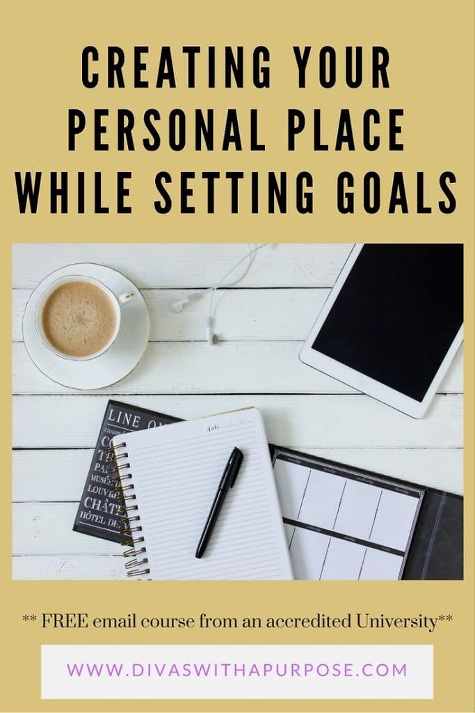 Creating Your Personal Place While Setting Goals