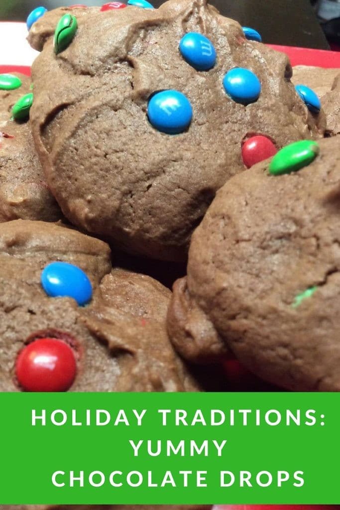 Holiday Traditions: Yummy Chocolate Drops