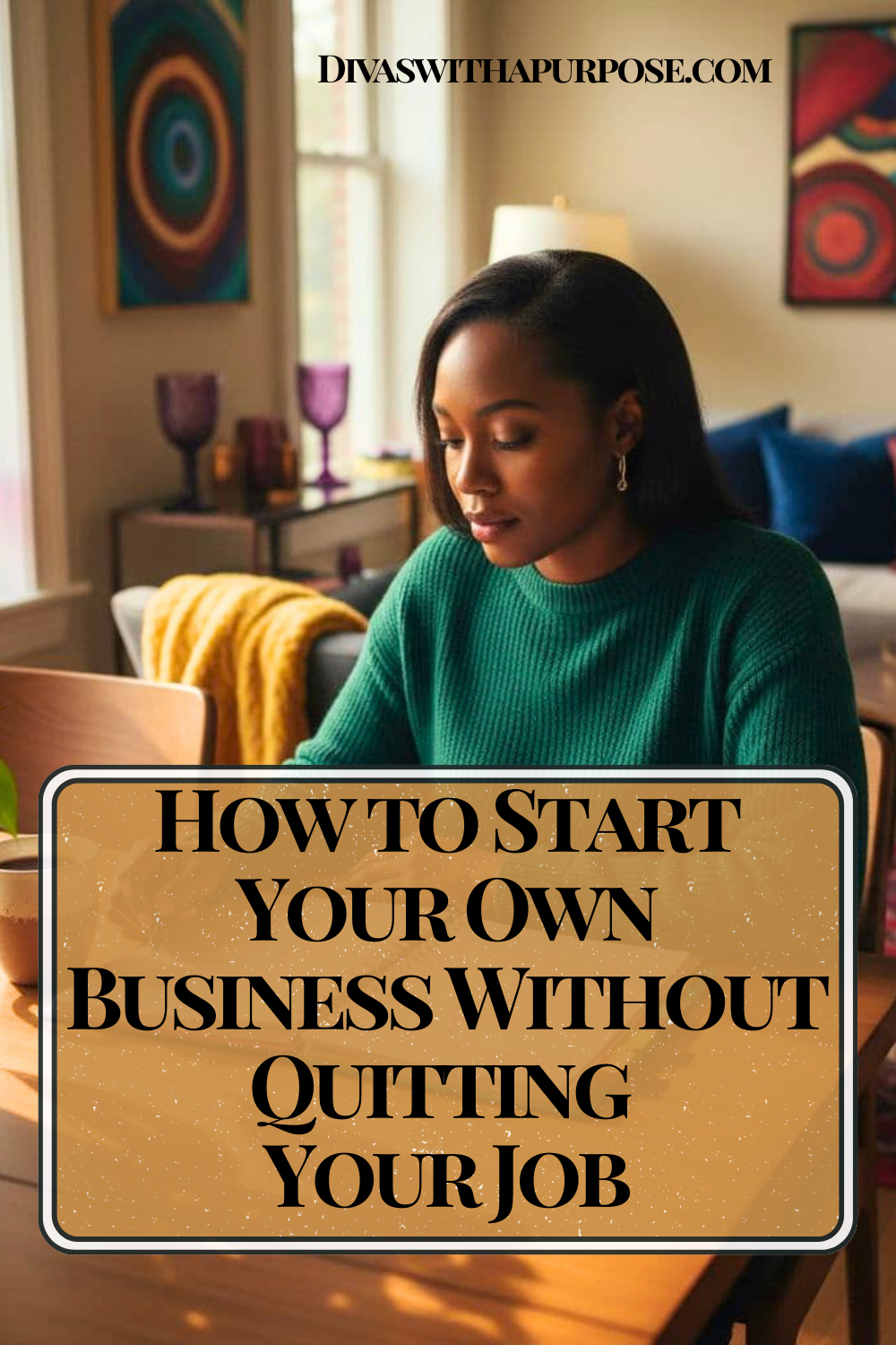 Black woman entrepreneur working at a laptop in a cozy home office with the text how to start your own business without quitting your job