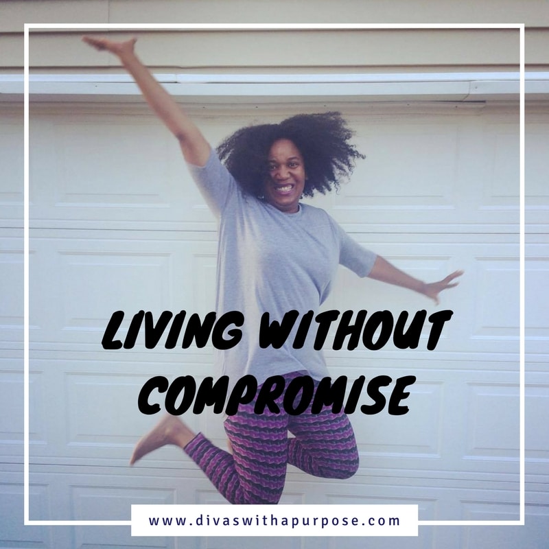 Living Without Compromise