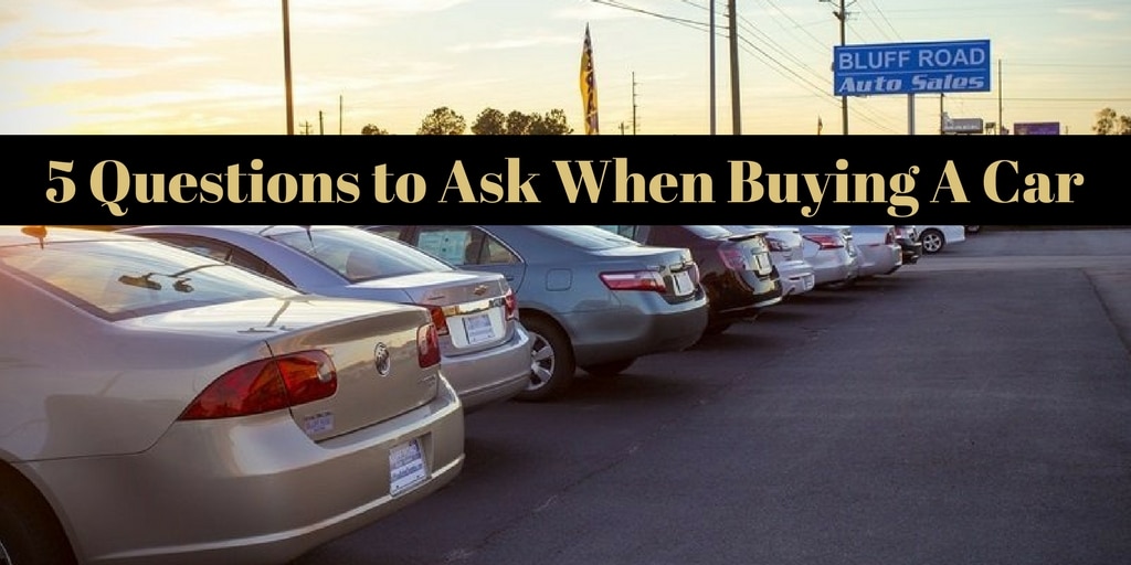 5 Questions to Ask When Buying A Car (1)