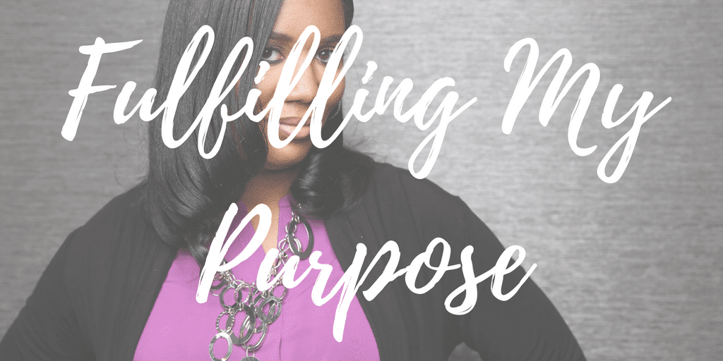 Fulfilling My Purpose | Michelle D Garrett, Divas With A Purpose