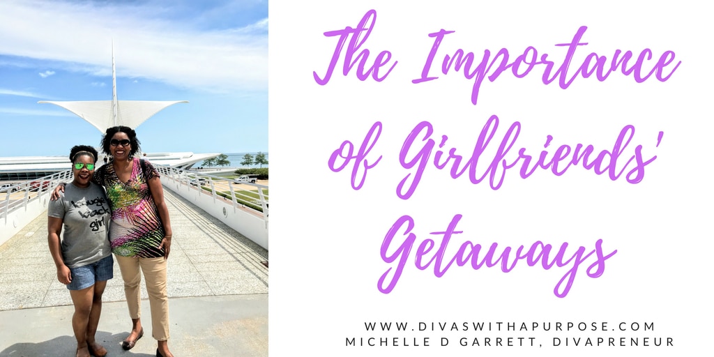 The Importance of Girlfriends Getaways