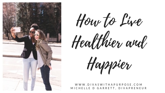 How to live healthier and happier