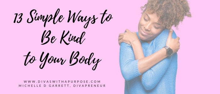 13 Simple Ways to Be Kind to Your Body