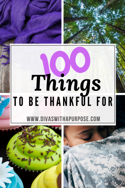 Here is a list of 100 everyday things to be thankful for. Did you know that practicing gratitude regularly is good for your health - physically and mentally? It is! It makes you happier. It helps you sleep better at night. Practicing gratitude gives you more energy, helps you relax and so much more. Gratitude is a habit that can impact many different areas of your life.  | Divas With A Purpose #gratitude #ThankfulThursday