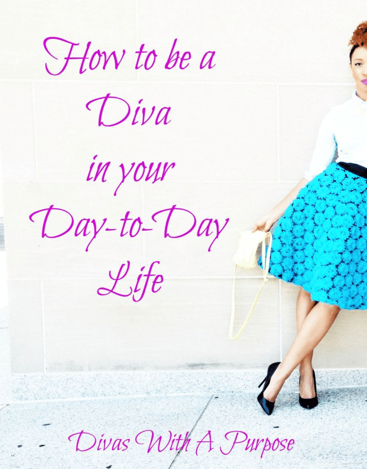 What is a Diva? Divas With A Purpose