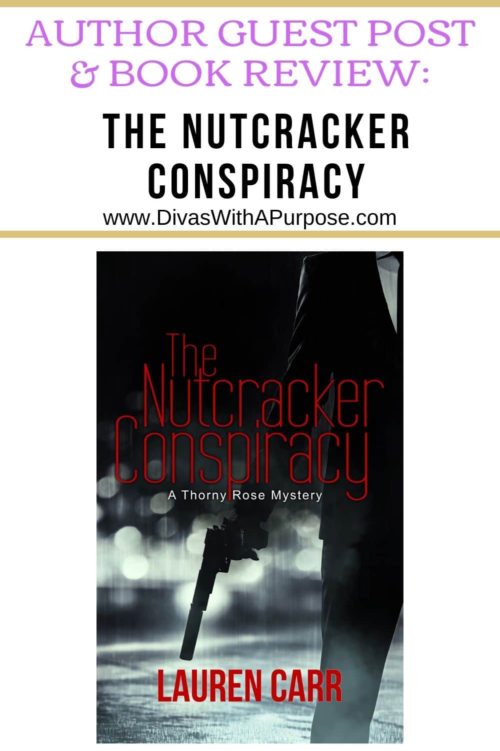 A guest post by the author of The Nutcracker Conspiracy, Lauren Carr. #TheNutcrackerConspiracy #ThornyRoseMystery #NewRelease #mystery #suspense #crimefiction