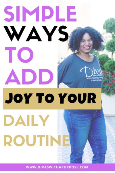 Did you know there are simple ways you can add joy to your daily routine starting today? A lack of joy in your daily life can lead to unhappiness, and it can even have long term negative consequences on your health. #dailyroutines #healthyhabits