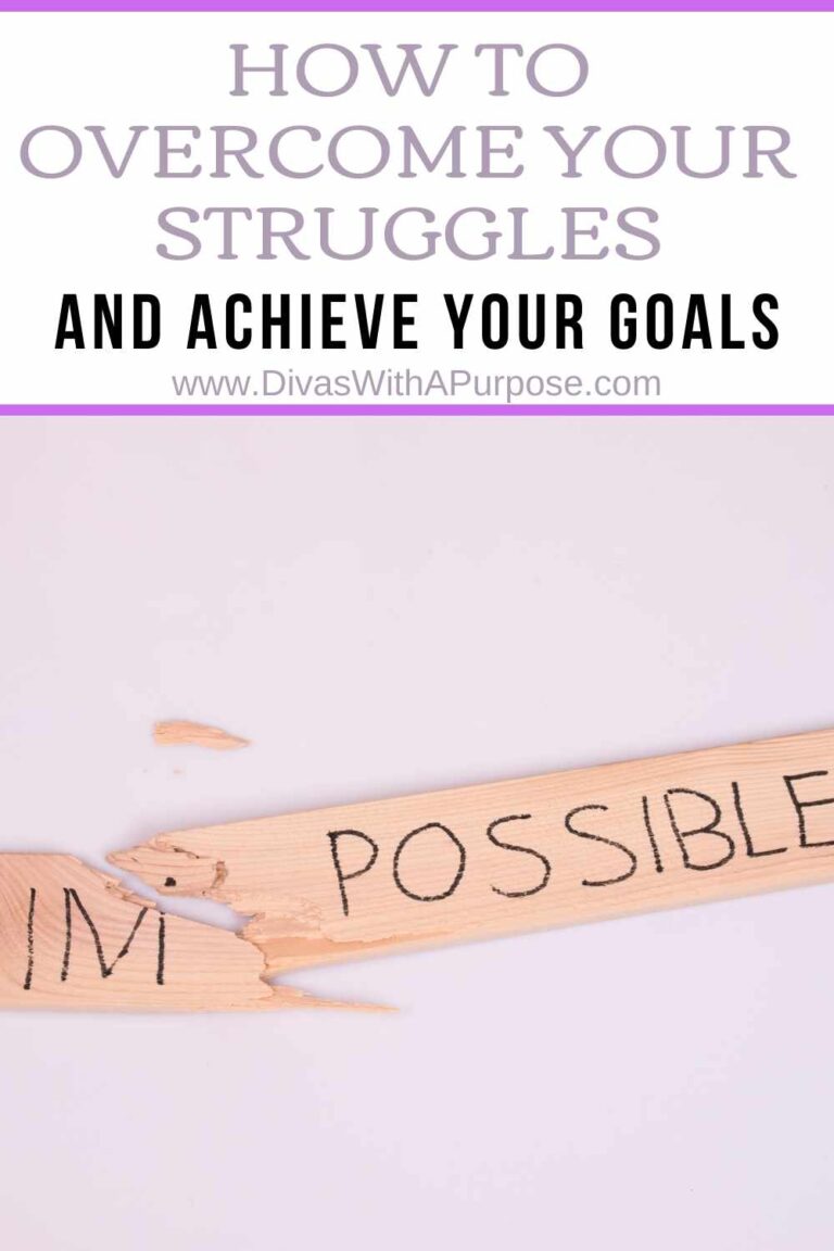 How to Overcome Your Struggles and Achieve Your Goals