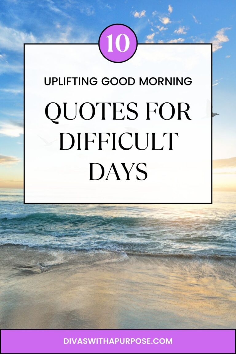 Uplifting Morning Quotes for Difficult Days: 10 Motivational Sayings to Start Your Day Right