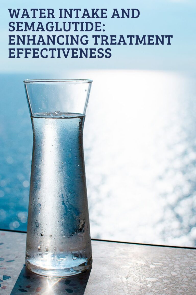 Water Intake and Semaglutide: Enhancing Treatment Effectiveness