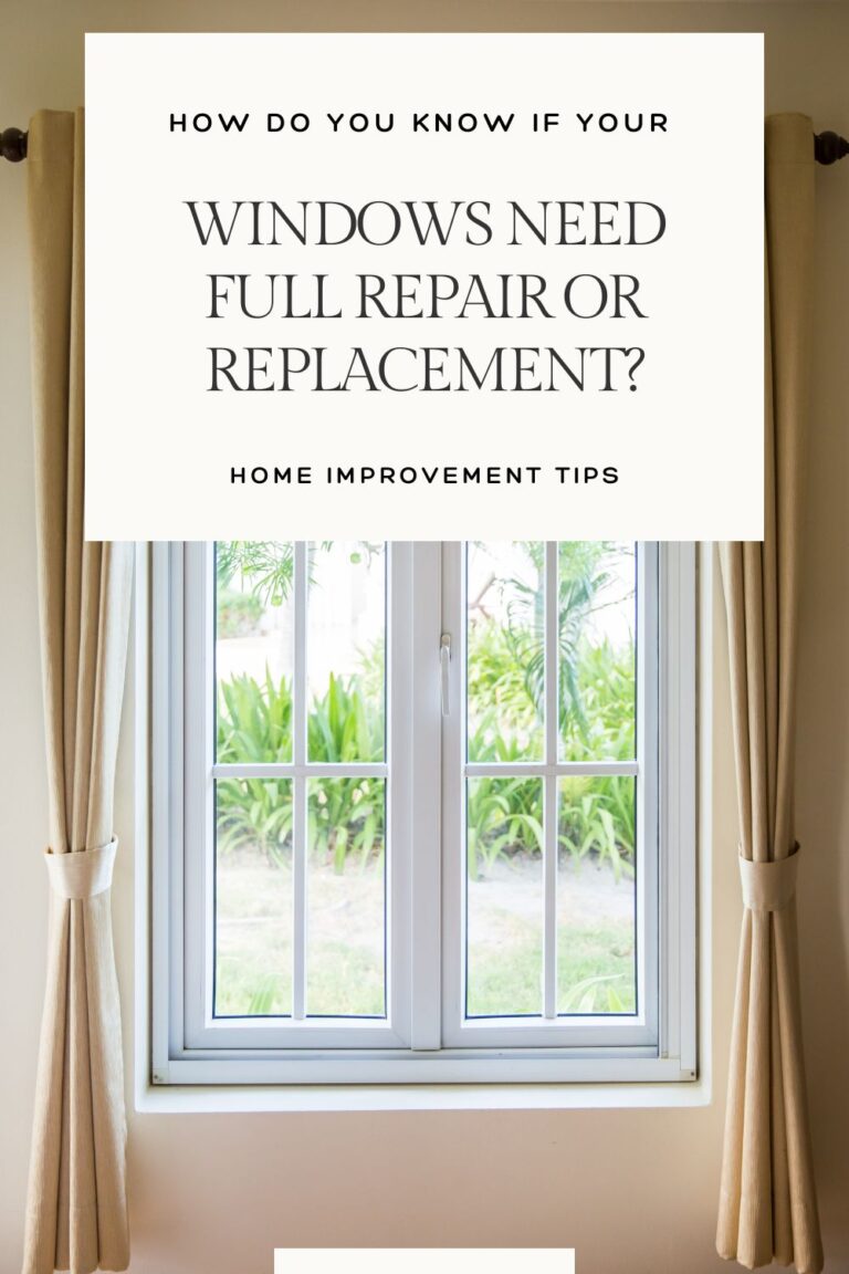 How Do You Know If Your Windows Need Full Replacement or Just Repairs?