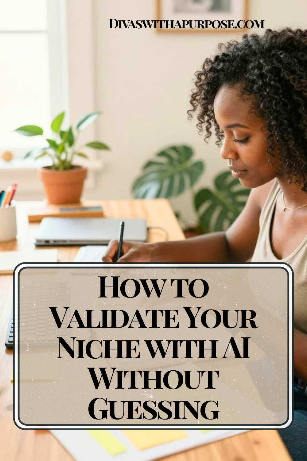 Woman working at a desk writing in a notebook with laptop nearby, representing validating your niche with AI for business planning.