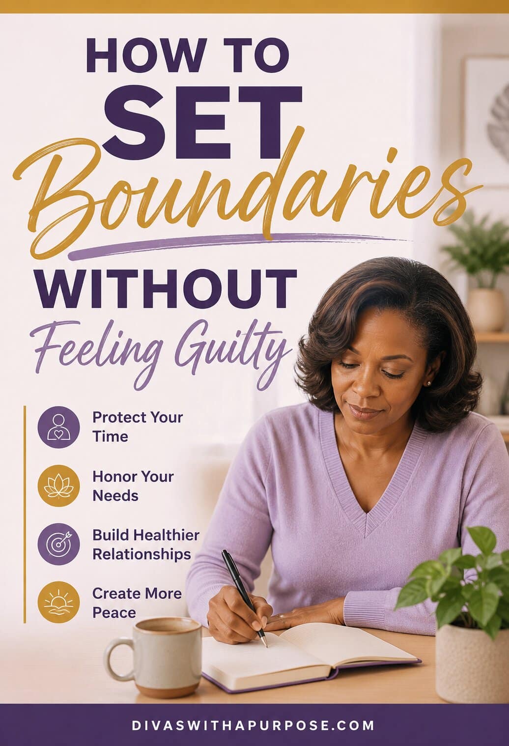Pinterest graphic titled "How to Set Boundaries Without Feeling Guilty" featuring a woman journaling with reminders to protect your time, honor your needs, build healthier relationships, and create more peace.