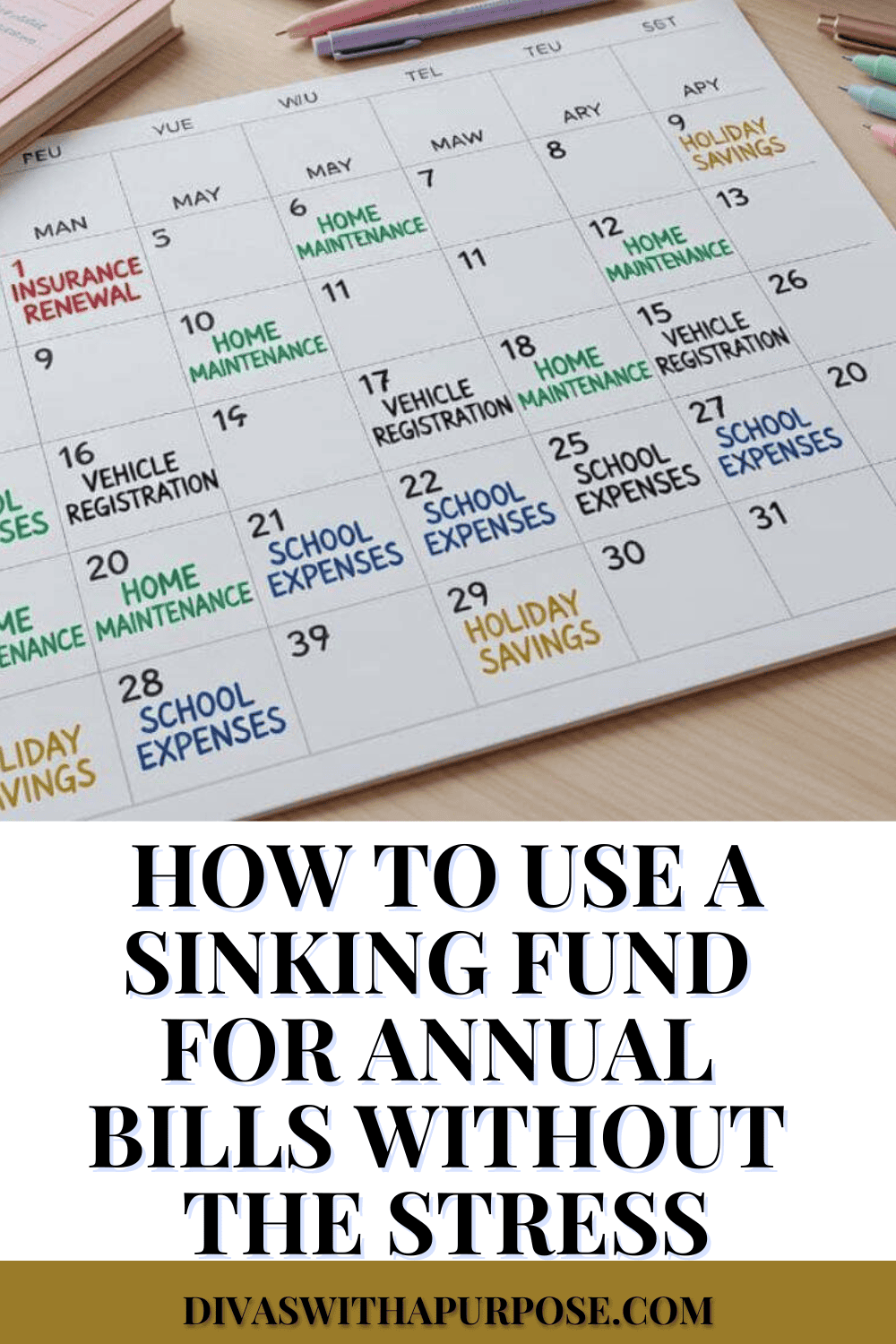 Pinterest graphic featuring a calendar with annual expenses and the text 'How to Use a Sinking Fund for Annual Bills Without the Stress' from DivasWithAPurpose.com