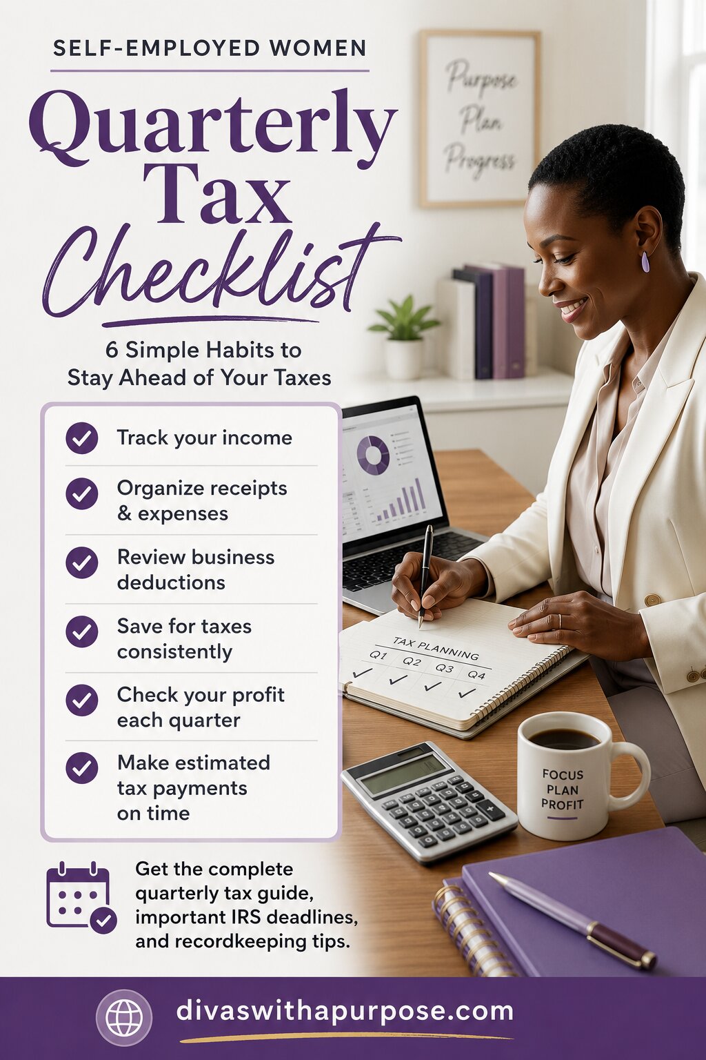 Pinterest infographic featuring a quarterly tax checklist for self-employed women. The graphic includes six simple tax habits, including tracking income, organizing receipts, reviewing deductions, saving for taxes, checking quarterly profit, and making estimated tax payments, alongside a woman working at her home office.